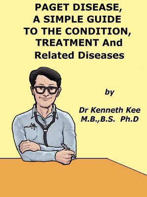 cover image of Paget Disease of Bone, a Simple Guide to the Condition, Treatment and Related Diseases